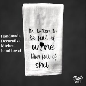 Full of wine 🍷 decorative kitchen hand towel handmade
